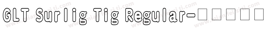 GLT Surlig Tig Regular字体转换